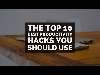 Top 10 Productivity Hacks for a Busy Schedule